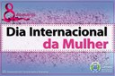 Dia Internacional das Mulheres