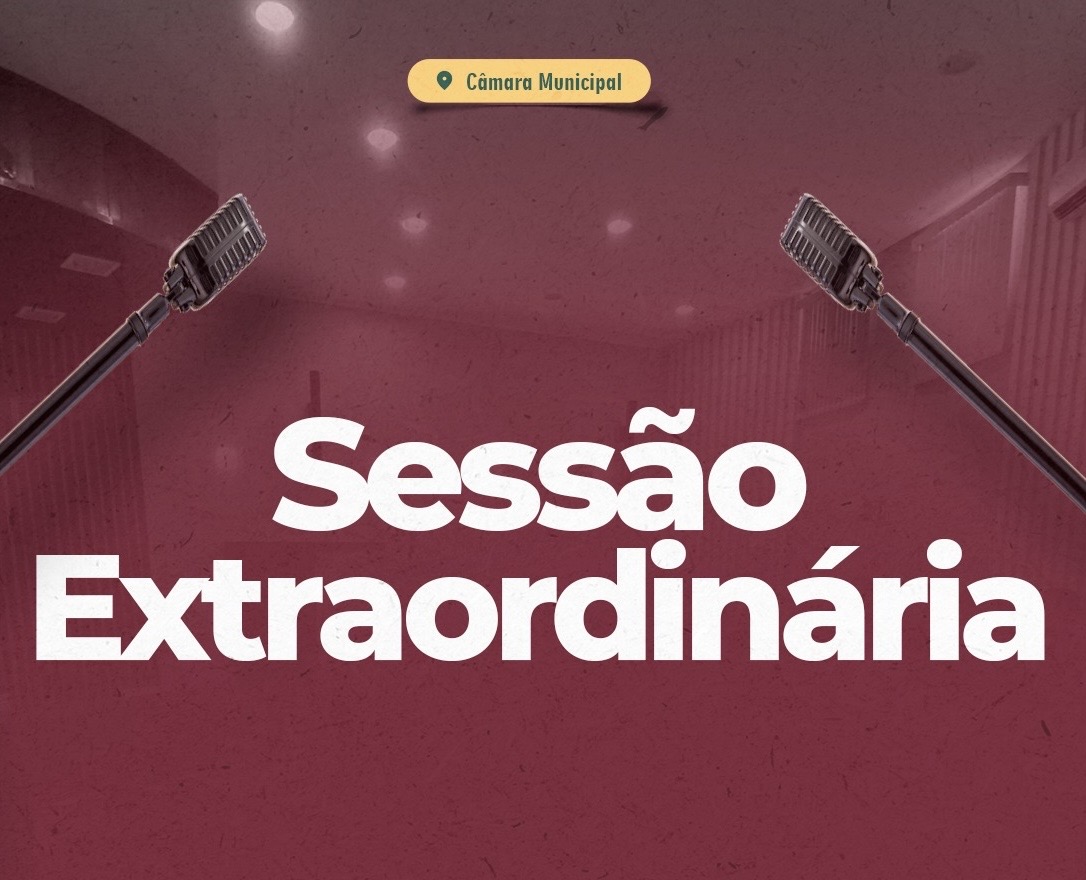 COMUNICADO DE SESSÃO EXTRAORDINÁRIA